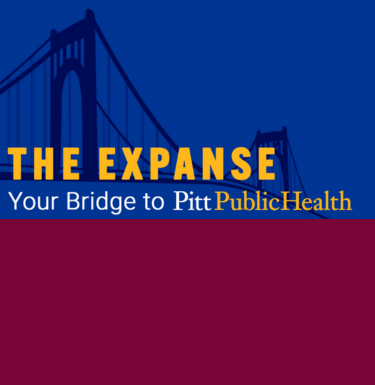 The Expanse - Your Bridge to Pitt Public Health